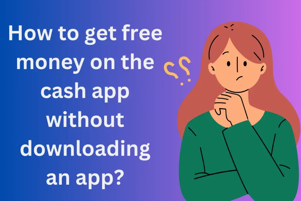 money on the cash app without downloading an app